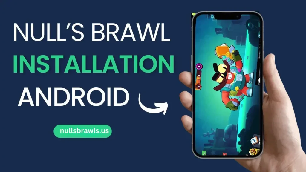 null-brawl-android-installation